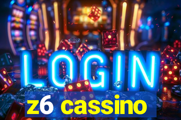 z6 cassino